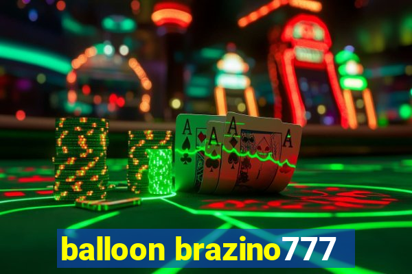 balloon brazino777